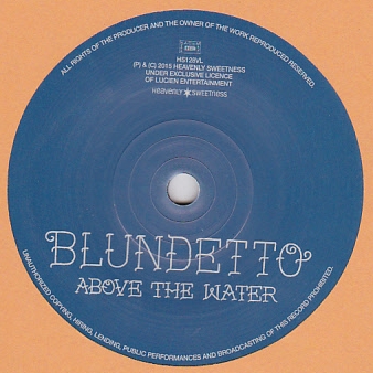 Blundetto - Above The Water : 7inch