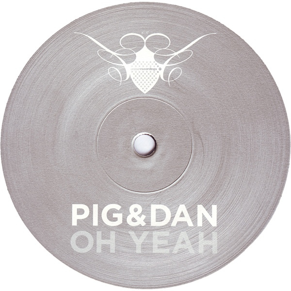 Pig & Dan - Oh Yeah