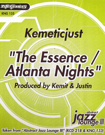 Kemetic Just - The Essence / Atlanta Nights