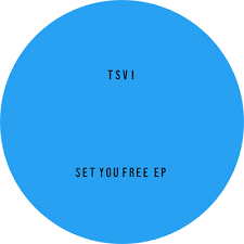 Tsvi - Set You Free EP : 12inch
