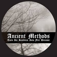 Ancient Methods - Turn Ice Realities Into Fire Dreams