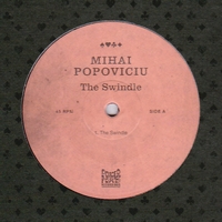 Mihai Popoviciu - The Swindle : 12inch