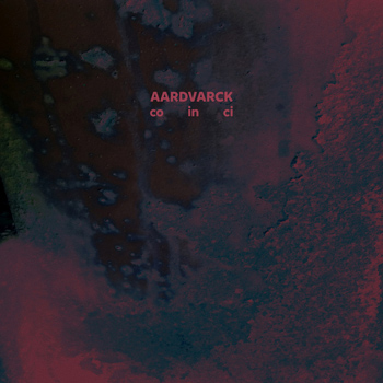 Aardvarck - CO IN CI : 2LP