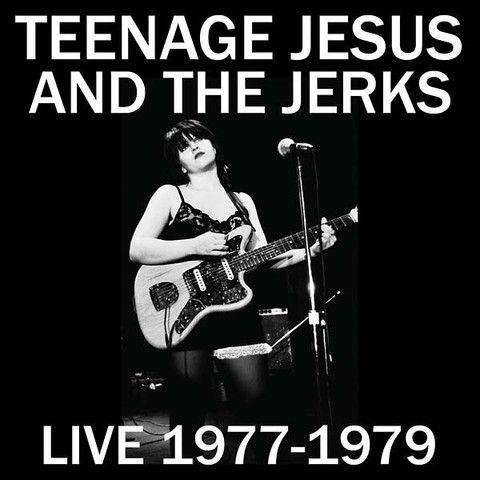 Teenage Jesus & The Jerks - Live 1977-1979 (LP) : LP