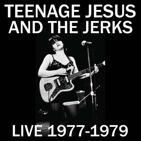 Teenage Jesus & The Jerks - Live 1977-1979 (LP)