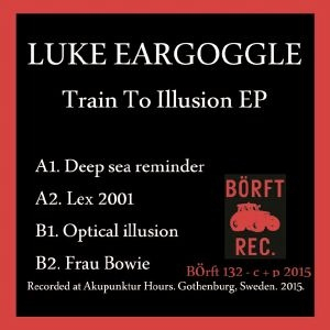 Luke Eargoggle - Train To Illusion