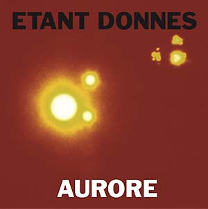 Etant Donnes - Aurore : LP