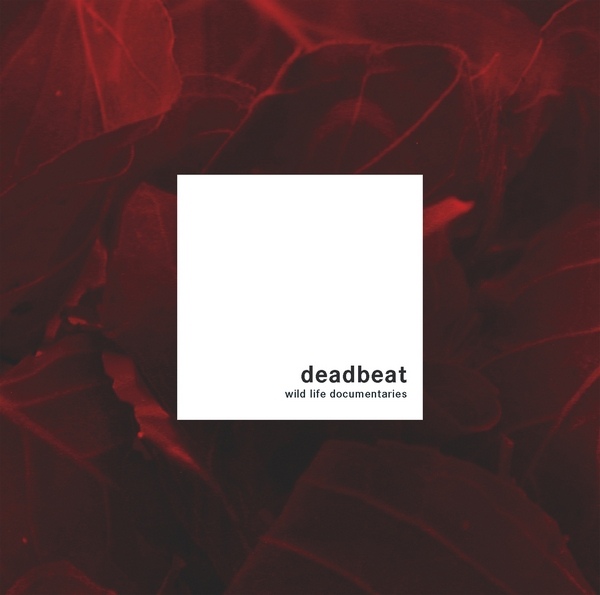 Deadbeat - Wild Life Documentaries : 2LP