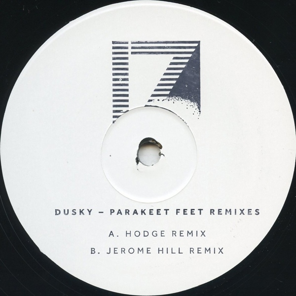 Dusky - Parakeet Feet (Hodge / Jerome Hill Remixes) : 12inch