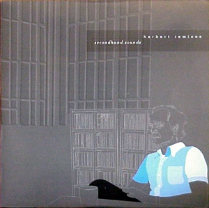 Matthew Herbert - Secondhand Sounds: Herbert Remixes