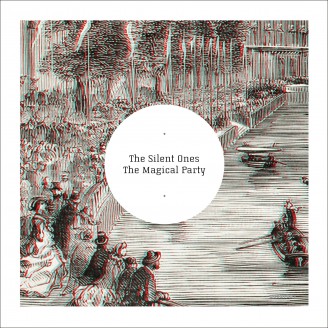 The Silent Ones - The Magical Party : 12inch