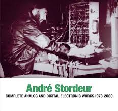 Andre Stordeur - Analog and Digital Electronic Music 1978-80