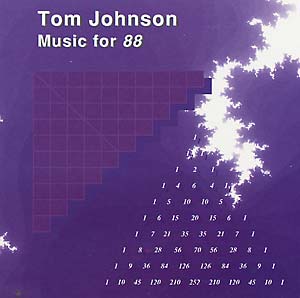 Tom Johnson - Music for 88 : CD