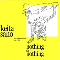 Keita Sano - Nothing For Nothing