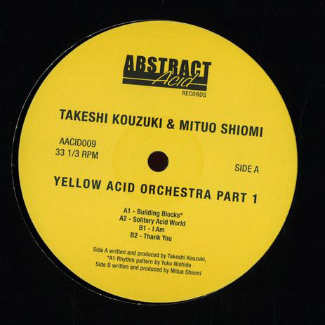 Takeshi Kouzuki / Mituo Shiomi - Yellow Acid Orchestra Pt.1 : 12inch