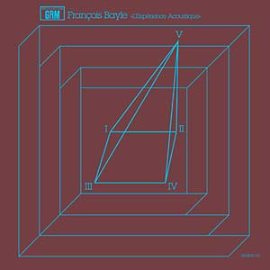 Francois Bayle - L'Experience Acoustique : 3LP