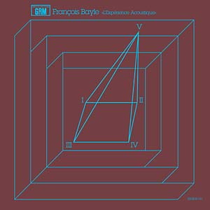 Francois Bayle - L'Experience Acoustique : 3LP