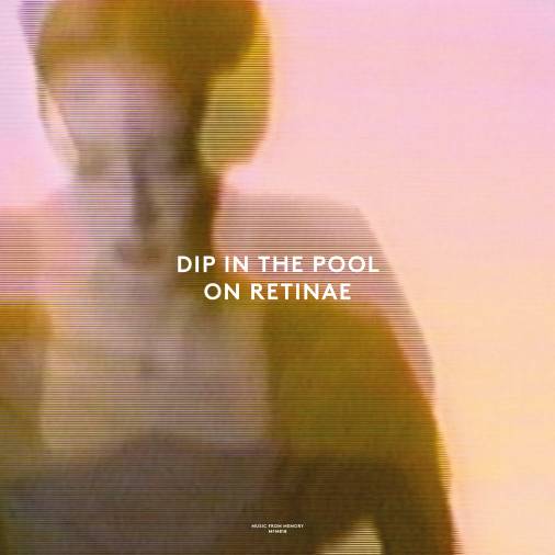 Dip In The Pool - On Retinae : 12inch