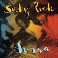 Aurra - Body Rock : LP