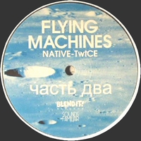 Flying Machines - Native Twice Volume.2 : 12inch