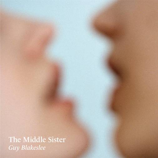 Guy Blakeslee - The Middle Sister : LP + DOWNLOAD CARD