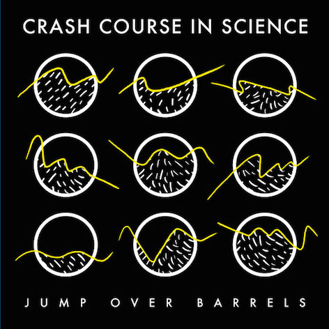 Crash Course In Science - Jump Over Barrels : 12inch