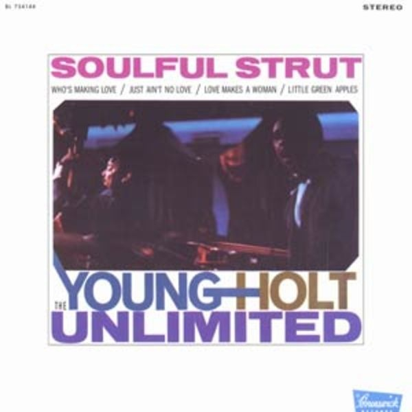 Young Holt Unlimited - Soulful Strut