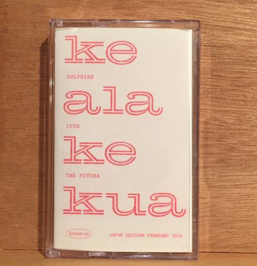 Dolphins Into The Future - Ke Ala Ke Kua : CASSETTE + DOWNLOAD CODE