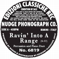 Nudge Phonograph Co. - Ravin' Into A Range / Sweet : 12inch