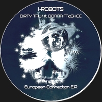 I-ROBOTS - Dirty Talk ft. Donna McGhee (Radioslave Remix)