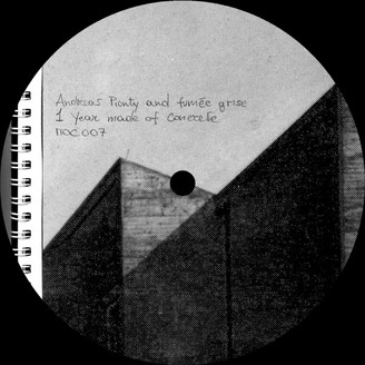 Andreas Pionty & Fumee Grise - One Year Made Of Concrete : 12inch