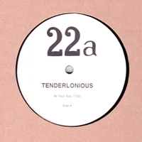 Tenderlonious - All Your Way / Bob&#039;s Riddim : 12inch