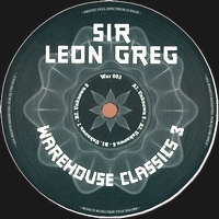 Sir Leon Greg - Warehouse Classics#3
