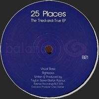 25 Places - Tried &amp; True EP : 12inch