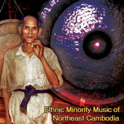 Various - Ethnic Minority Music of Northeast Cambodia : CD