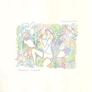 Soichi Terada / Sekitova Feat. Chisato Moritaka - Hyamikao / Foetus Traum