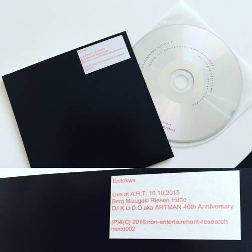 Enitokwa - Live at A.R.T. 10.10.2015 Berg Mizugaki Riesen Hutte - DJ K.U.D.O aka ARTMAN 40th Anniversary : CD