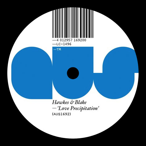 Hawkes & Blake - Love Precipitation : 12inch