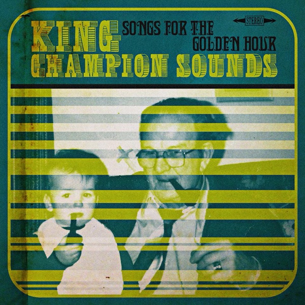 King Champion Sounds - Songs For The Golden Hour : 10inch + CD