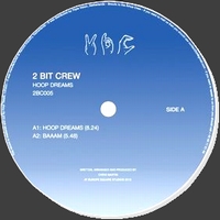 2 Bit Crew - Hoop Dreams : 12inch