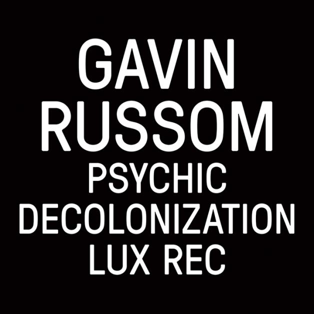 Gavin Russom - Psychic Decolonization : 12inch
