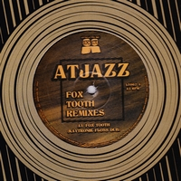Atjazz - Fox Tooth Remixes