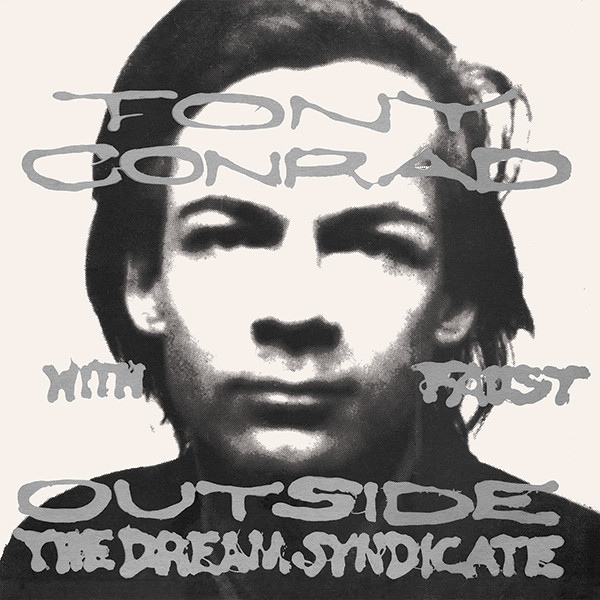 Tony Conrad With Faust - Outside The Dream Syndicate : CD