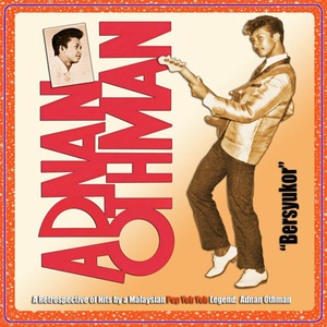 Adnan Othman - Bersyukor: A Retrospective of Hits by a Malaysian Pop Yeh Yeh Legend : LP