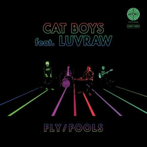 Cat Boys Feat. Luvraw - Fly / FOOLS : 7inch