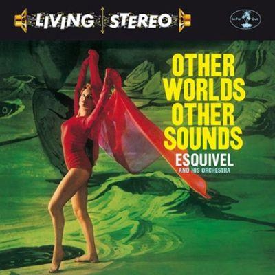 Esquivel And His Orchestra - Other Worlds Other Sounds : LP