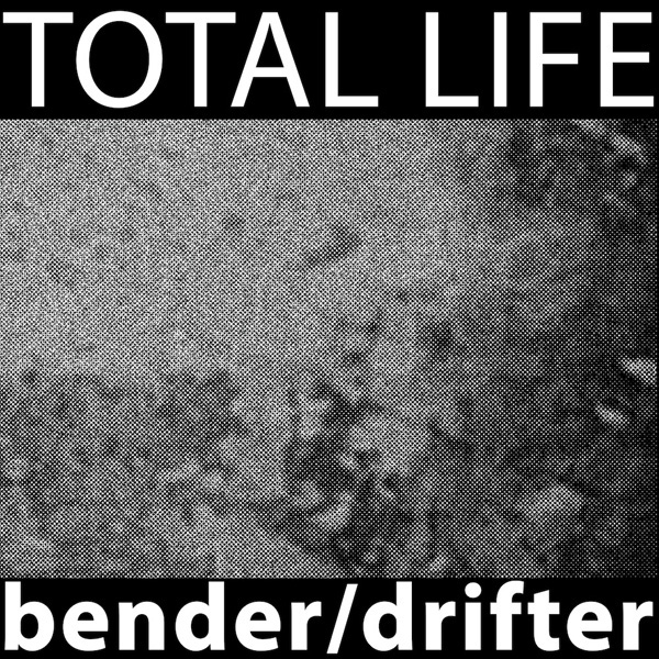 Total Life - Bender/Drifter : LP
