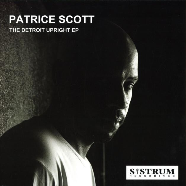 Patrice Scott - The Detroit Upright EP : 12inch