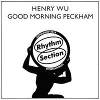 Henry Wu - Good Morning Peckham : 12inch