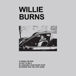 Willie Burns - Where Has The Love Gone : 12inch (Full picture sleeve)